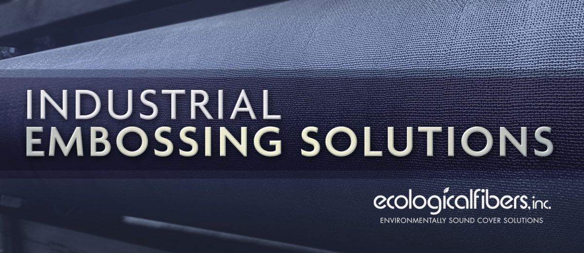 Industrial Embossing Solutions by Ecological Fibers